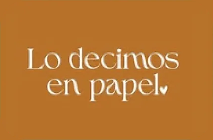 Lo decimos en papel